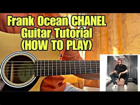 chanel guitar chords|Chanel chords by Frank Ocean .